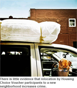 There is little evidence that relocation by Housing Choice Voucher participants to a new neighborhood increases crime.