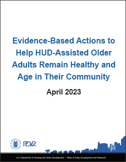Evidence-Based Actions to Help HUD-Assisted Older Adults Remain Healthy and Age in Their Community