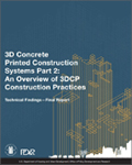 3D Concrete Printed Construction Systems Part 2: An Overview of 3DCP Construction Practices Technical Findings - Final Report