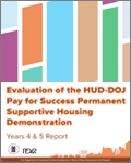 Evaluation of the HUD-DOJ Pay for Success Permanent Supportive Housing Demonstration Years 4 & 5 Report